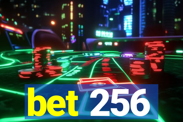 bet 256